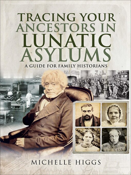 Title details for Tracing Your Ancestors in Lunatic Asylums by Michelle Higgs - Available